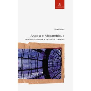 Angola-e-mocambique-experiencia-colonial-e-territorios-literarios