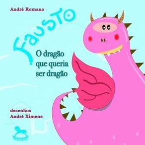 Fausto---o-dragao-que-queria-ser-dragao
