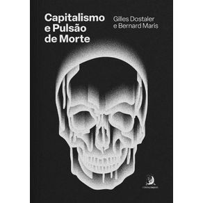 Capitalismo-e-pulsao-de-morte