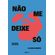 Nao-me-deixe-so