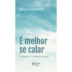 E-melhor-se-calar-o-silencio-e-a-oracao-crista
