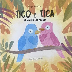 Tico-e-tica-o-valor-do-amor
